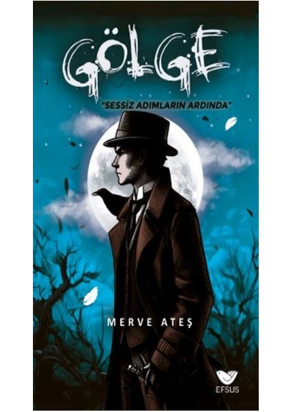 Gölge Sessiz Adımların Ardında