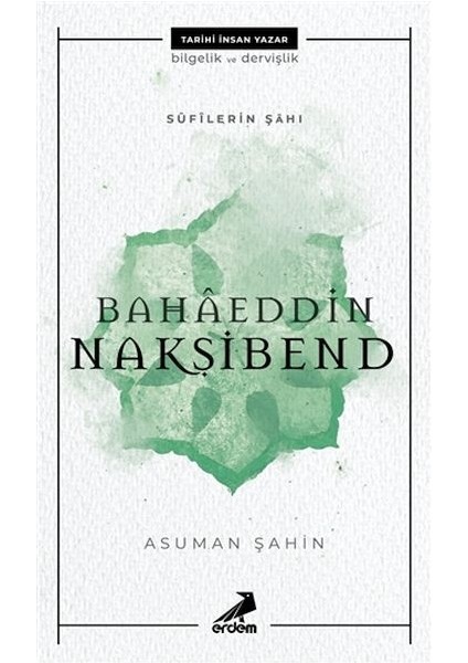 Bahaeddin Nakşibend - Sufilerin Şahı