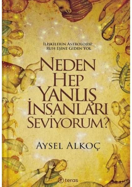 Neden Hep Yanlış Insanları Seviyorum?