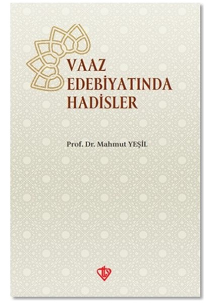 Vaaz Edebiyatında Hadisler