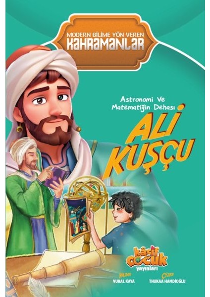 Astronomi ve Matematiğin Dehası Ali Kuşçu