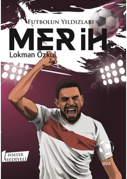 Futbolun Yıldızları Merih (Poster Hediyeli)
