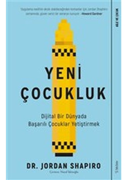 Yeni Çocukluk - Dijital Bir Dünyada Başarılı Çocuklar Yetiştirmek