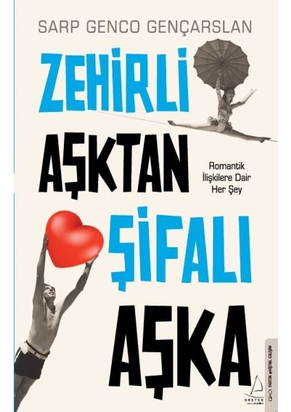 Zehirli Aşktan Şifalı Aşka