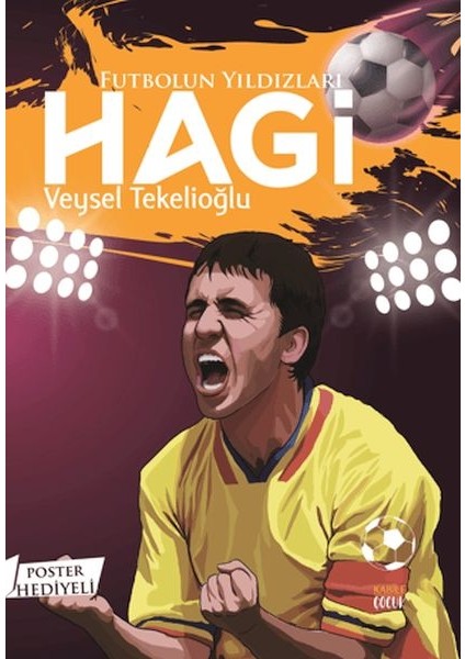 Futbolun Yıldızları Hagi (Poster Hediyeli)
