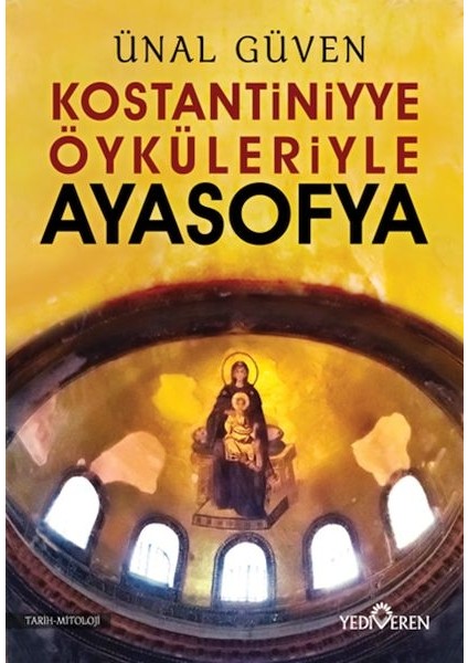 Konstantiniyye Öyküleriyle Ayasofya