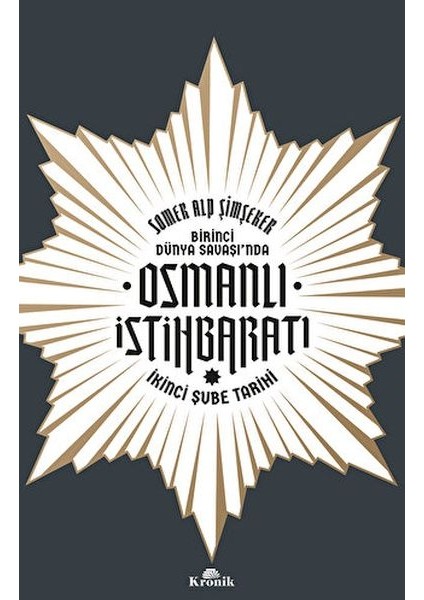 Birinci Dünya Savaşı’nda Osmanlı Istihbaratı