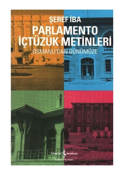 Parlamento Içtüzük Metinleri Osmanlı'dan Günümüze