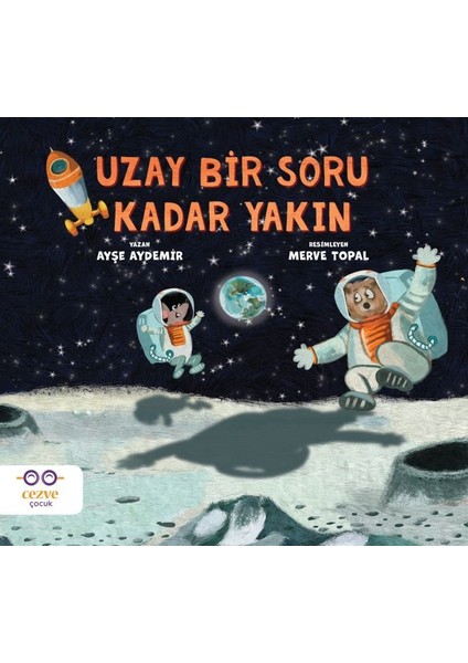 Uzay Bir Soru Kadar Yakın