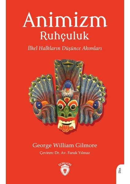 Animizm (Ruhçuluk) Ilkel Halkların Düşünce Akımları