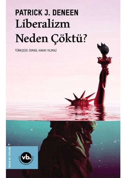 Liberalizm Neden Çöktü?