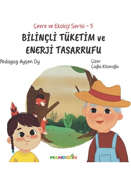 Çevre ve Ekoloji Serisi 5 - Bilinçli Tüketim ve Enerji Tasarrufu