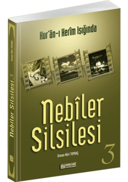 Kur'an-I Kerim Işığında - Nebiler Silsilesi 3