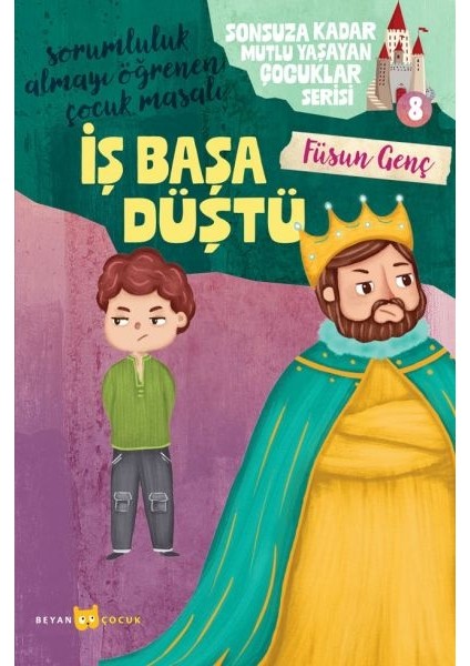 Sonsuza Kadar Mutlu Yaşayan Çocuklar Serisi -8 Iş Başa Düştü