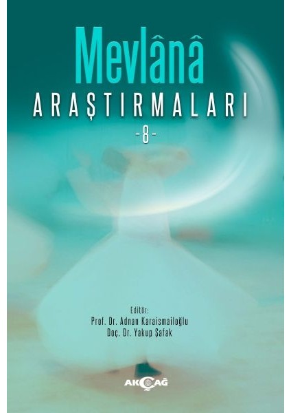 Mevlânâ Araştırmaları -8