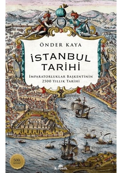 Istanbul Tarihi - Imparatorluklar Başkentinin 2500 Yıllık Tarihi