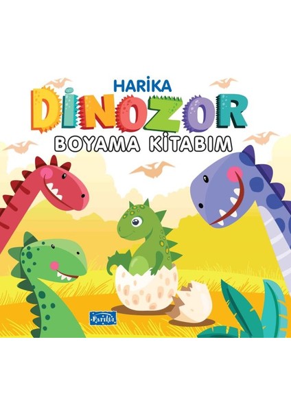 Harika Dinozor Boyama Kitabım