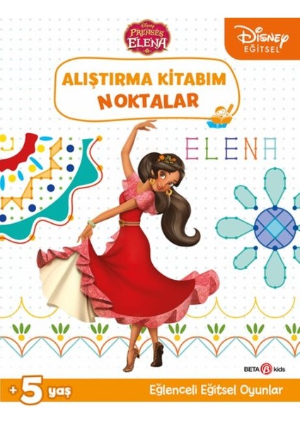 Disney Eğitsel Prenses Elena Alıştırma Kitabım Noktalar