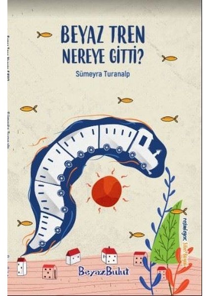 Beyaz Tren Nereye Gitti?