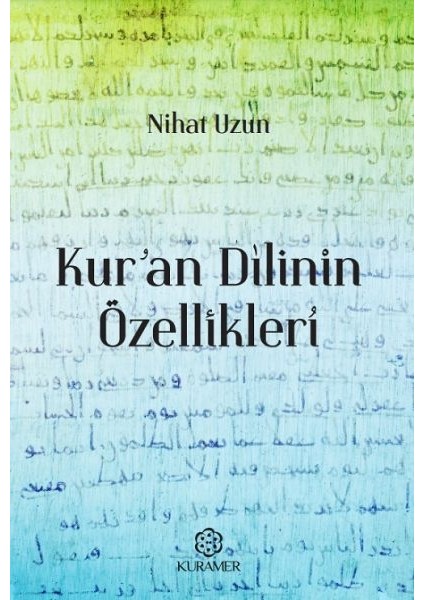 Kuran Dilinin Özellikleri