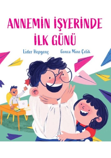 Annemin Işyerinde Ilk Günü