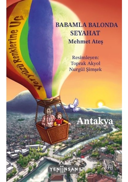 Babamla Balonda Seyahat: Antakya