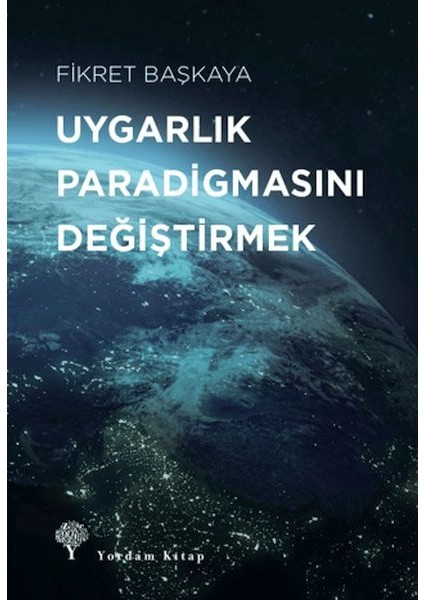 Uygarlık Paradigmasını Değiştirmek