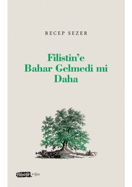 Filistin’e Bahar Gelmedi Mi Daha