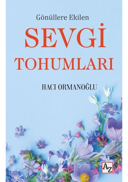 Gönüllere Ekilen Sevgi Tohumları