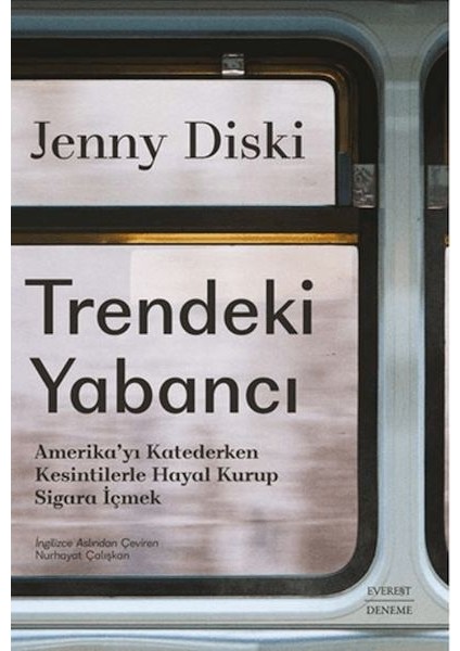 Trendeki Yabancı Amerika’yı Katederken Kesintilerle Hayal Kurup Sigara Içmek