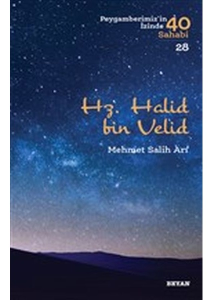 Hz. Halid Bin Valid - Peygamberimiz'in Izinde 40 Sahabi - 28