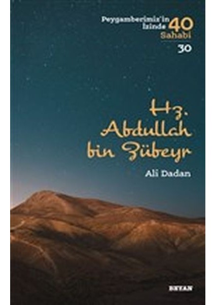 Hz. Abdullah Bin Zübeyr - Peygamberimiz'in Izinde 40 Sahabi - 30