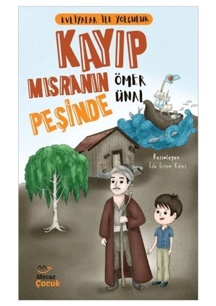 Evliyalar ile Yolculuk - Kayıp Mısranın Peşinde