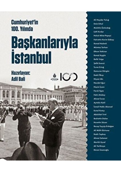Cumhuriyetin 100. Yılında Başkanlarıyla Istanbul