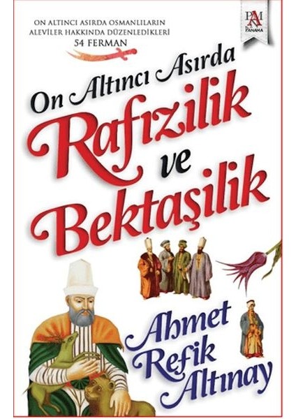 On Altıncı Asırda Rafızilik ve Bektaşilik