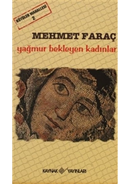 Kötüler Mahallesi 2 - Yağmur Bekleyen Kadınlar