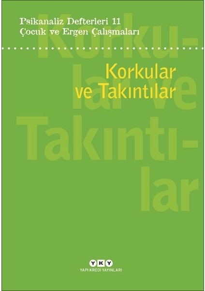 Psikanaliz Defterleri 11:korkular ve Takıntılar