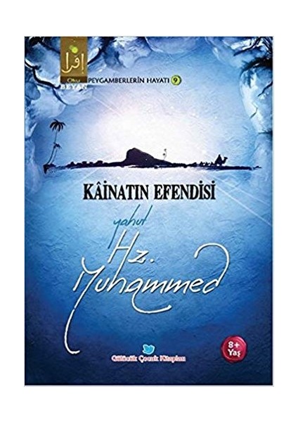 Kainatın Efendisi Yahut Hz. Muhammed