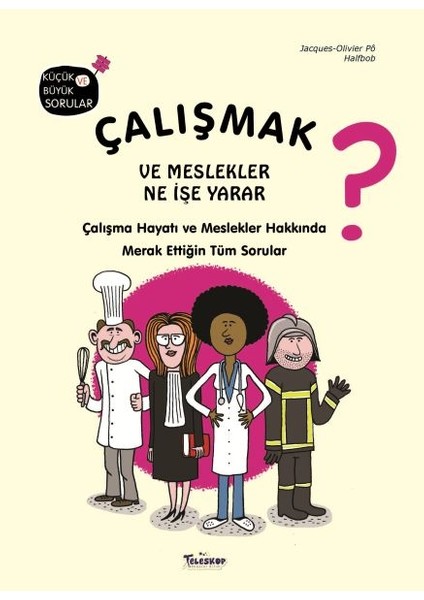 Çalışmak ve Meslekler Ne Işe Yarar?