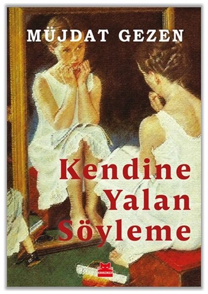Kendine Yalan Söyleme