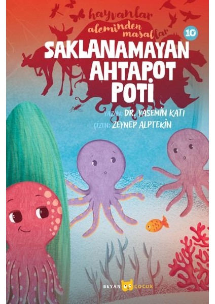 Hayvanlar Aleminden Masallar 10-Saklanamayan Ahtapot Poti