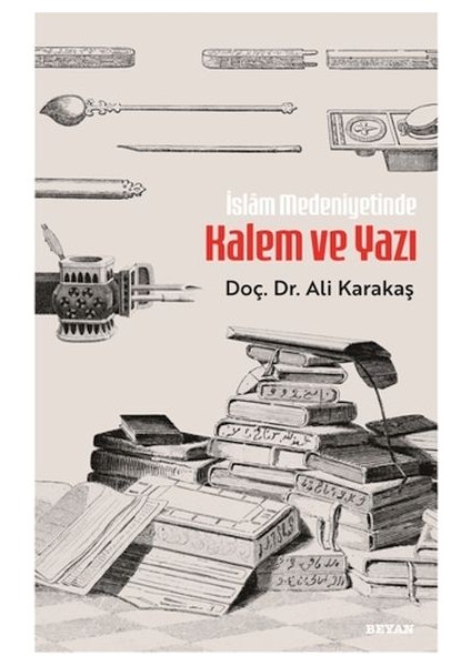 Islam Medeniyetinde Kalem ve Yazı