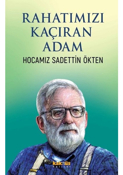 Rahatımızı Kaçıran Adam