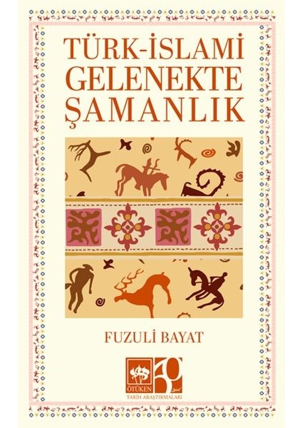 Türk – Islami Gelenekte Şamanlık