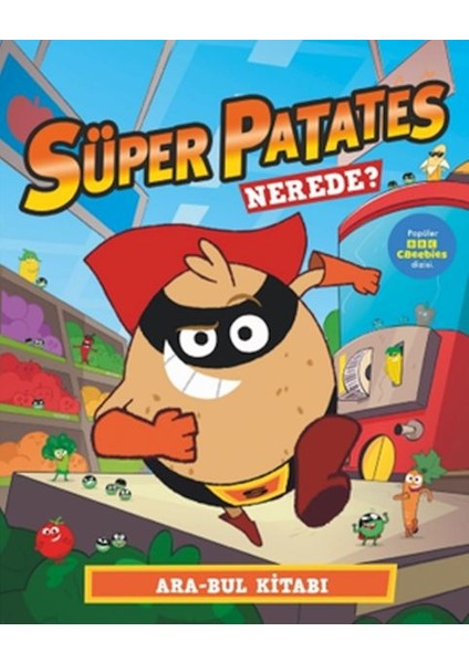 Süper Patates– Nerede ? Ara-Bul Kitabı