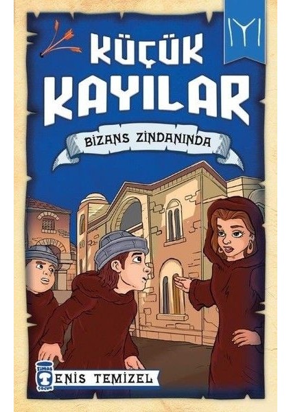 Küçük Kayılar - Bizans Zindanında