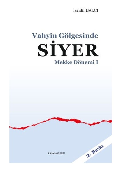 Mekke Yılları 1 - Vahyin Gölgesinde Siyer