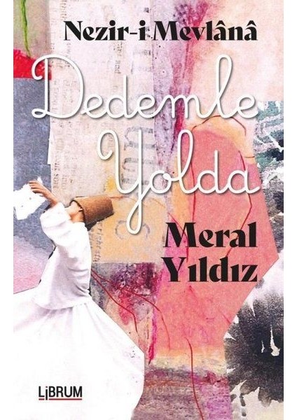 Nezir-I Mevlana Dedemle Yolda