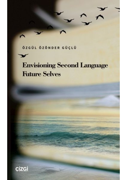 Envisioning Second Language Future Selves