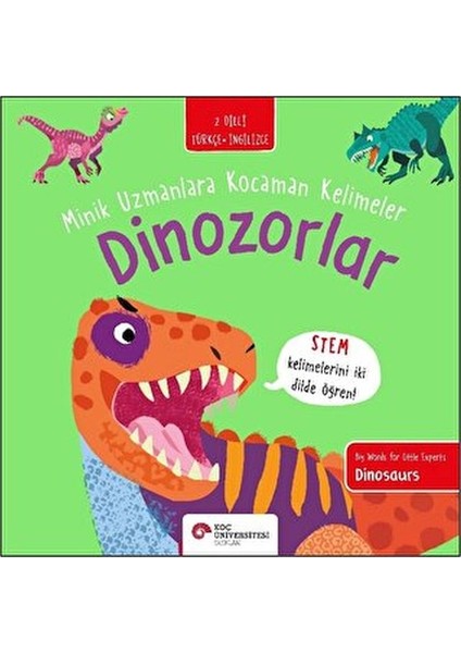 Dinozorlar- Minik Uzmanlara Kocaman Kelimeler (Iki Dilli Türkçe-Ingilizce)